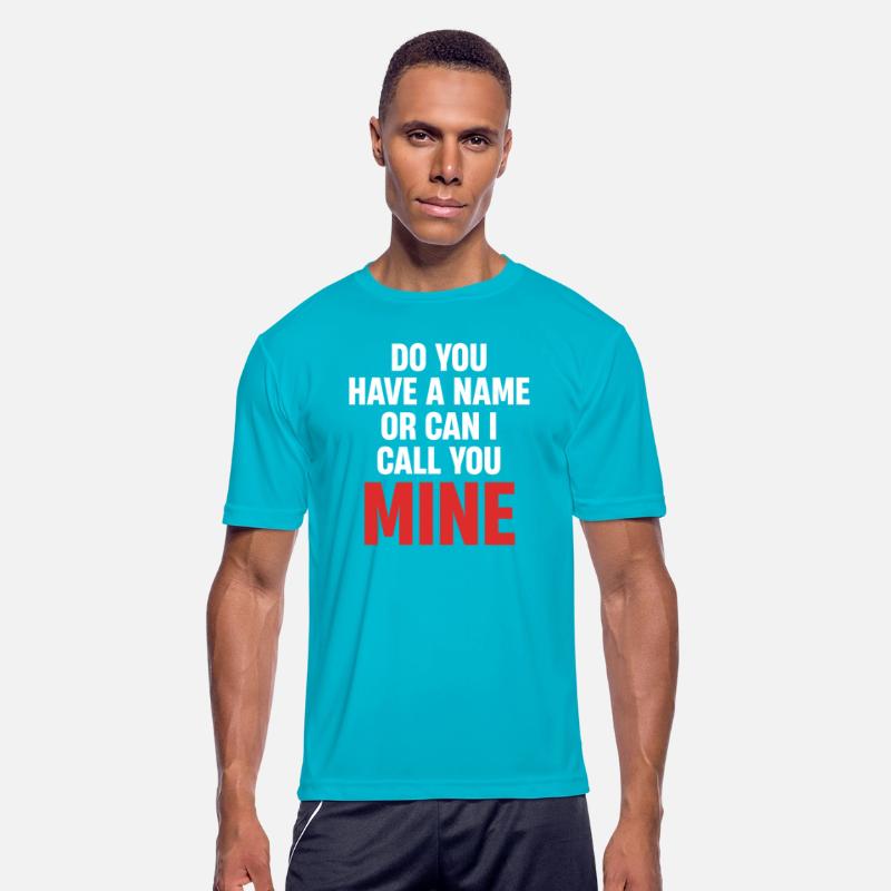 Do You Have A Name Or Can I Call You Mine