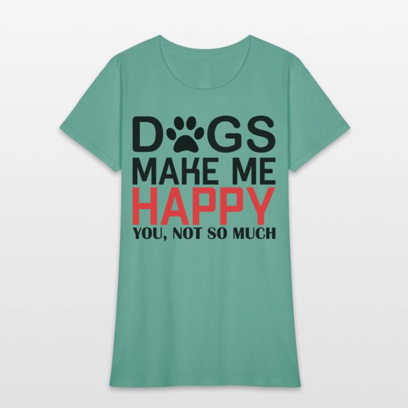 Dogs make me Happy