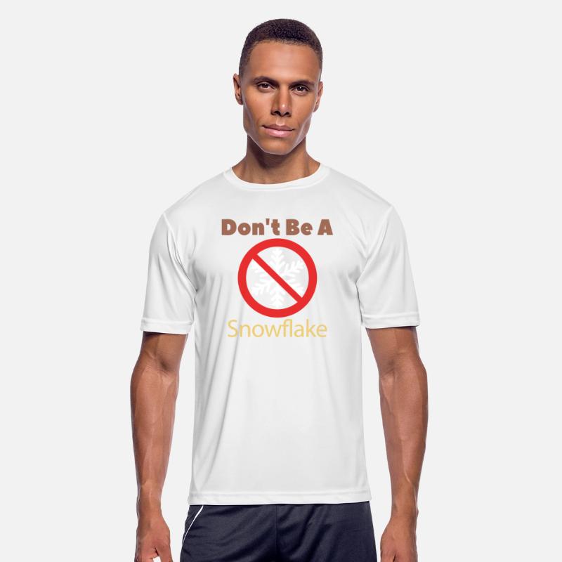 Don't Be A Snowflake Funny Apparel