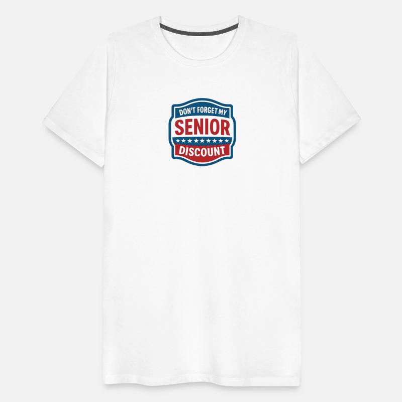Dont Forget My Senior Discount