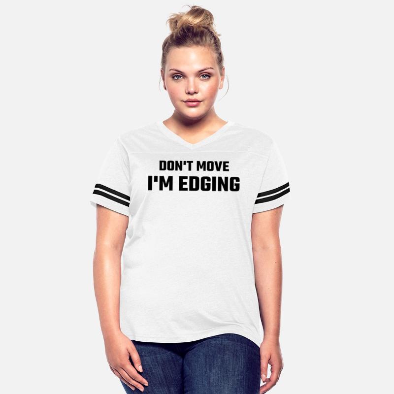 Don't Move I'm Edging