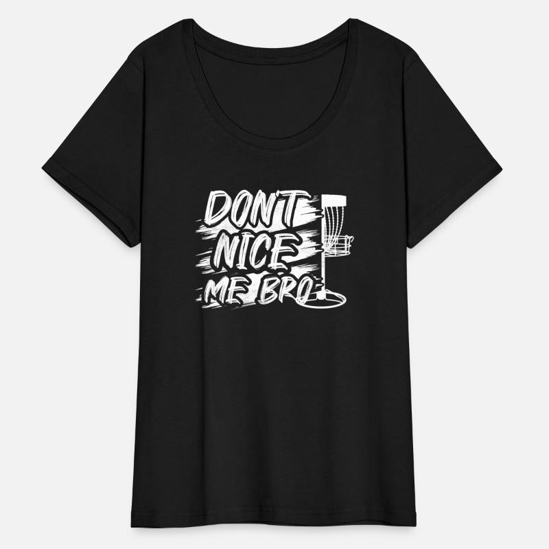 Don't Nice Me Bro Frisbee Disc Golf