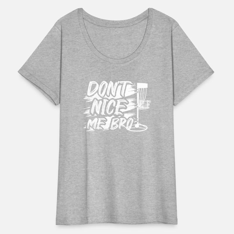 Don't Nice Me Bro Frisbee Disc Golf
