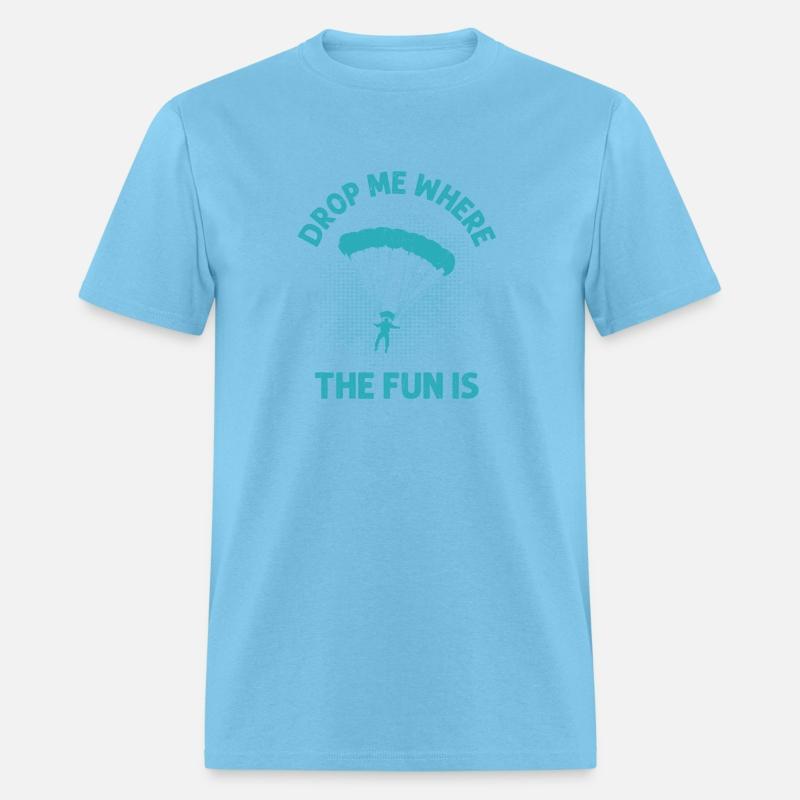 Drop Me Where The Fun Is Parachute Skydiver