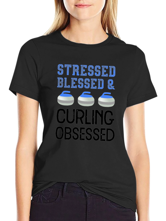 Stressed Blessed & Curling Obsessed T-Shirt
