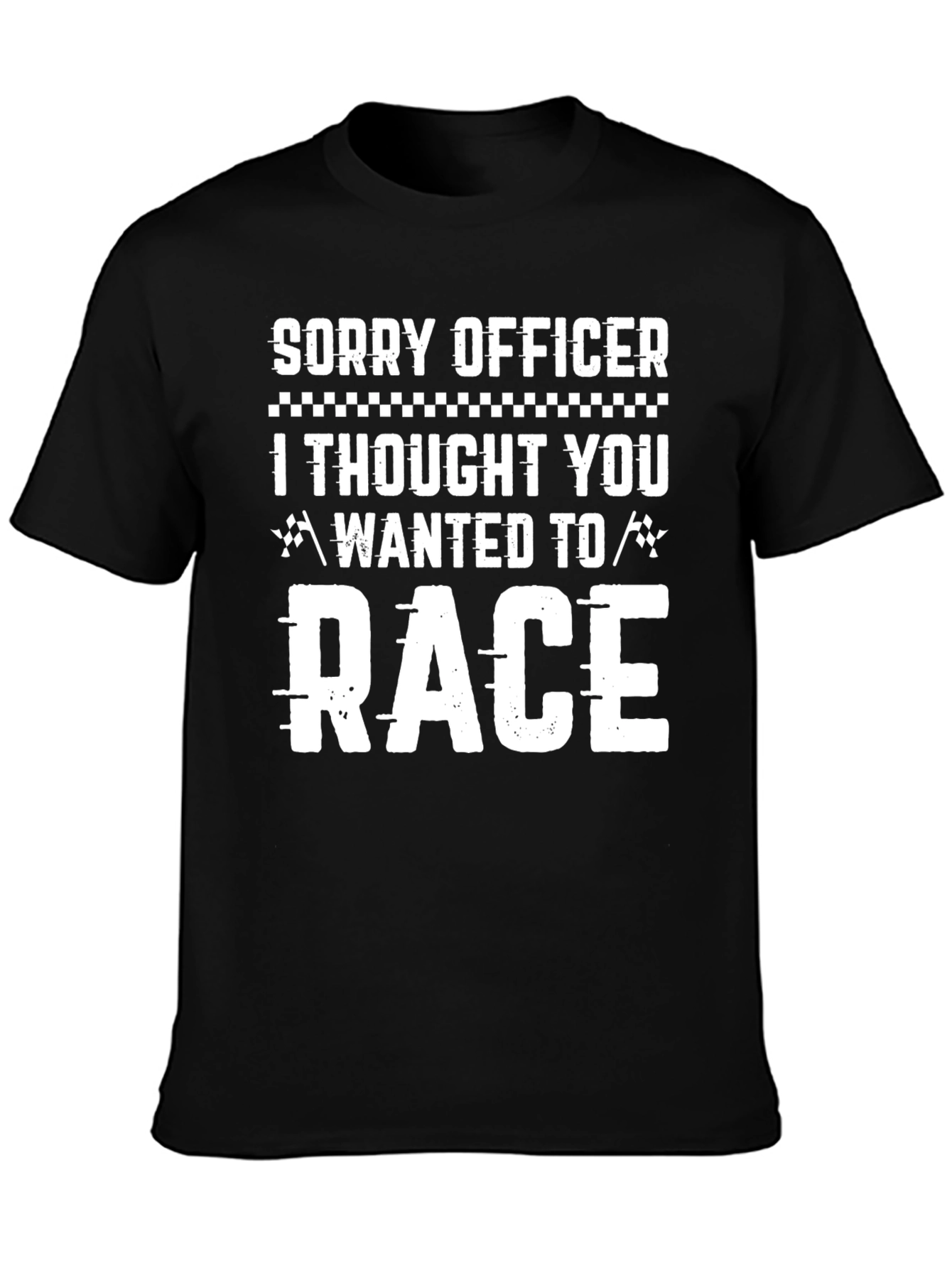 Sorry Officer Race Funny Black T-Shirt