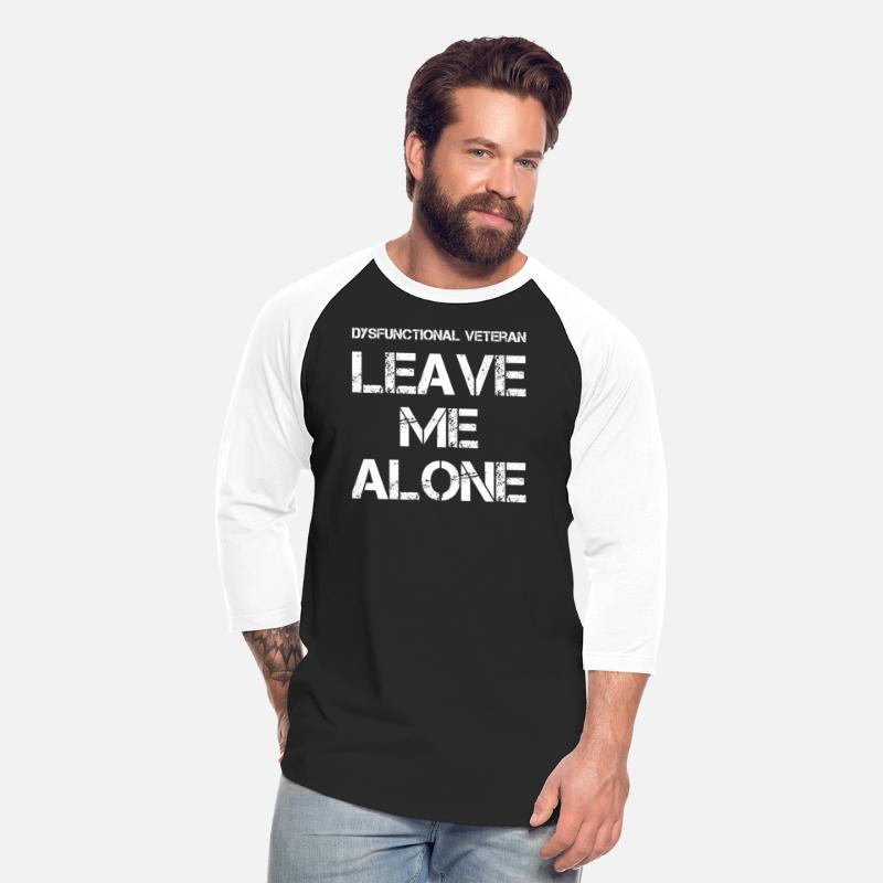 Dysfunctional Veteran Leave Me Alone (on back)