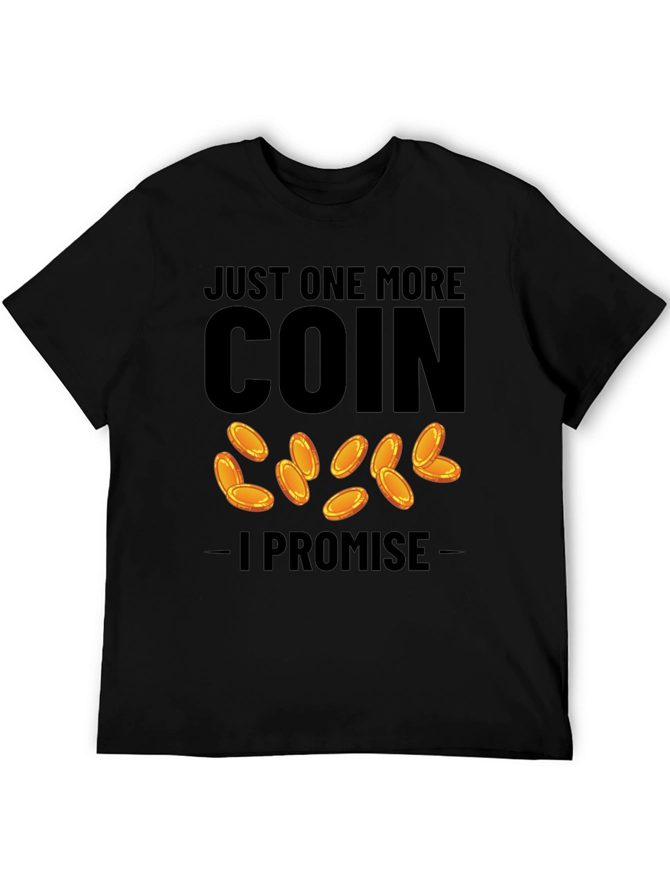 Just One More Coin T-Shirt - Gamer Tee