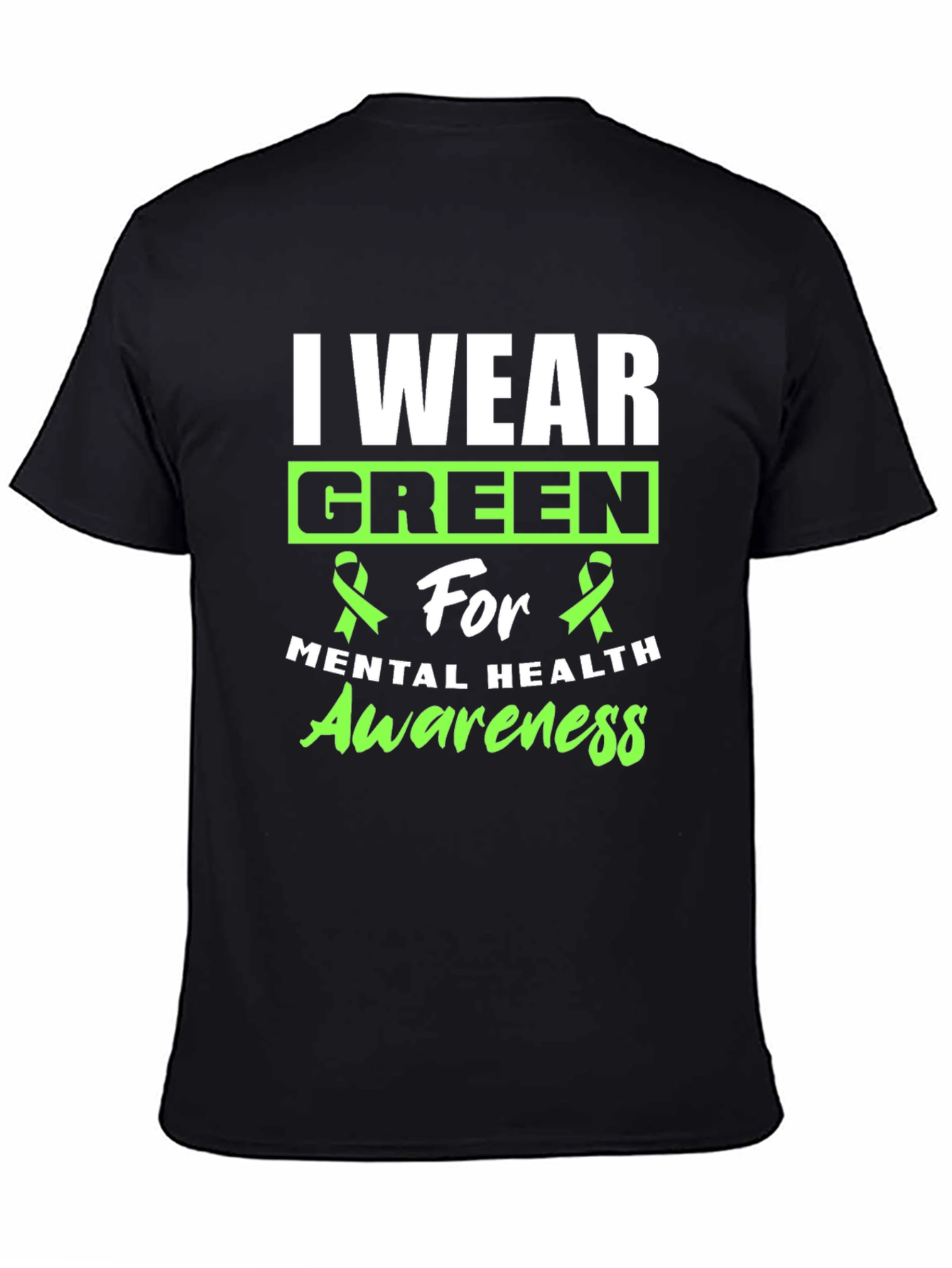 I Wear Green Mental Health Awareness T-Shirt