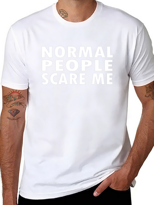 Normal People Scare Me Graphic Tee
