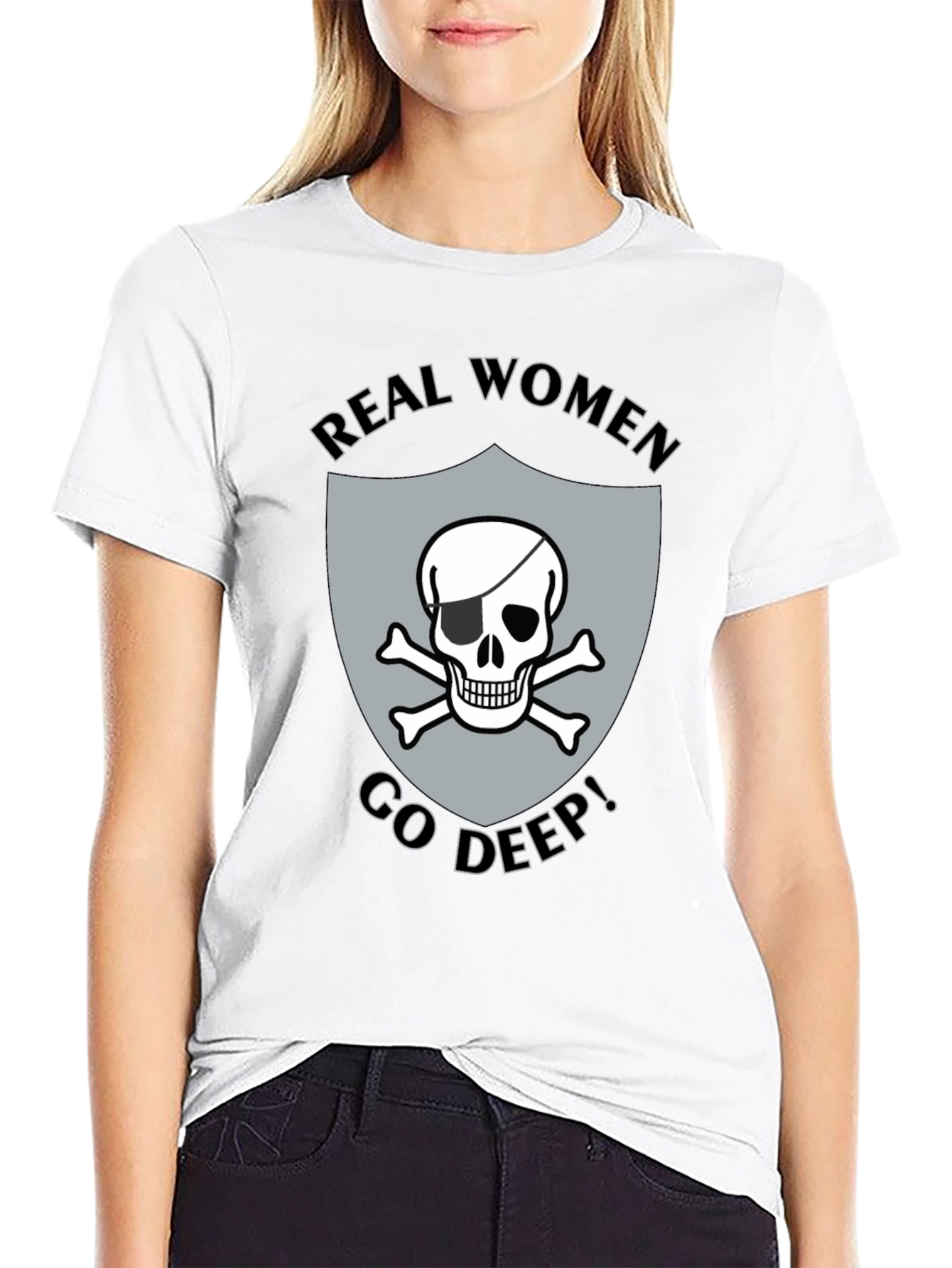 Real Women Go Deep T-Shirt Skull Pirate