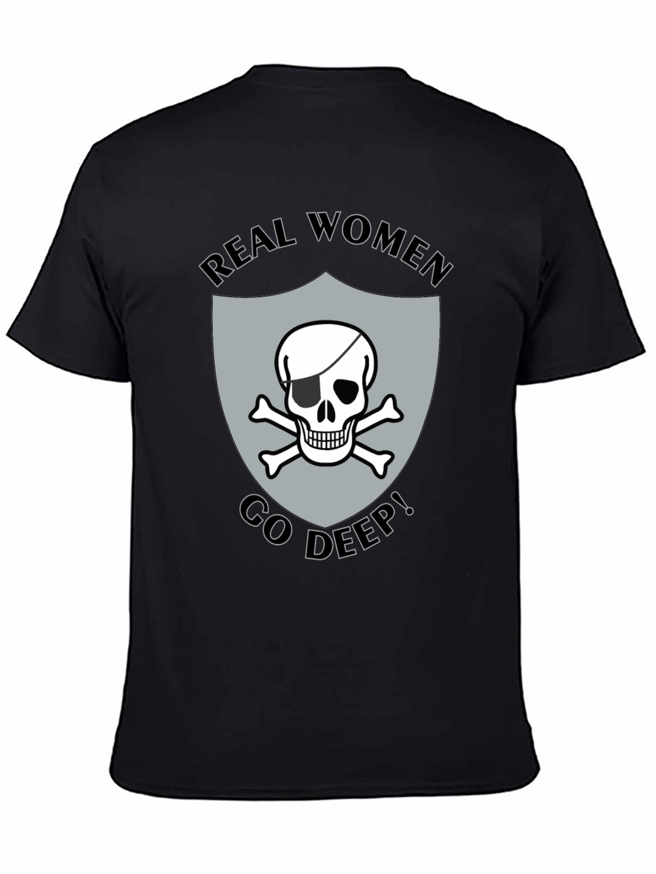 Real Women Go Deep T-Shirt Skull Pirate