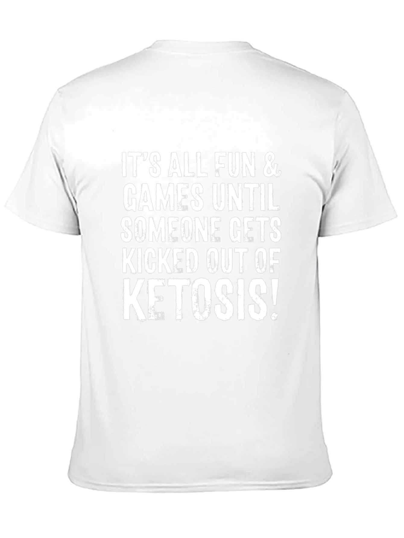 Keto Diet T-Shirt: Fun & Games Ketosis Tee