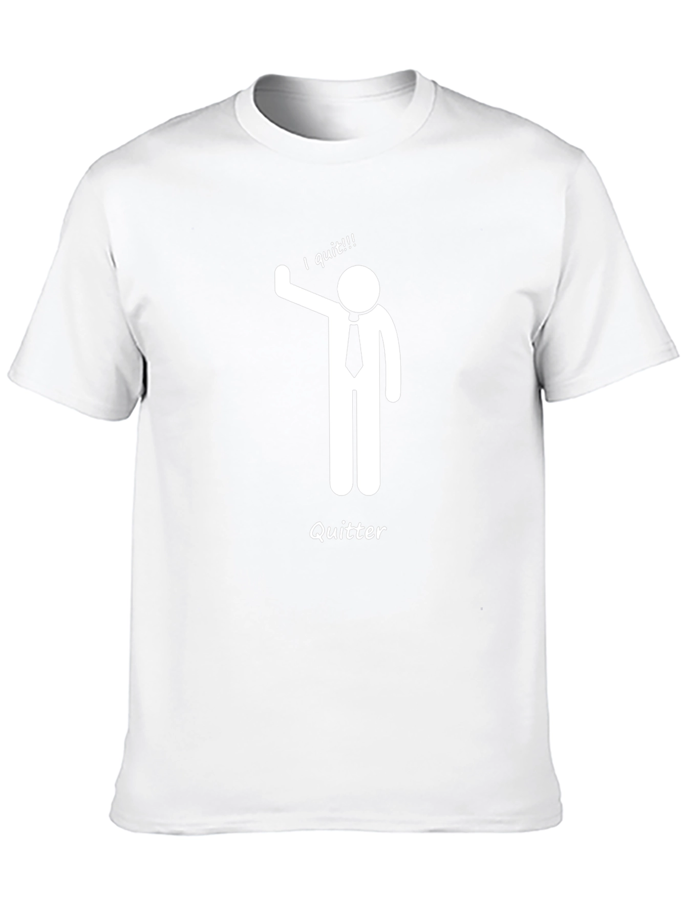 Quitter Stick Figure Funny T-Shirt