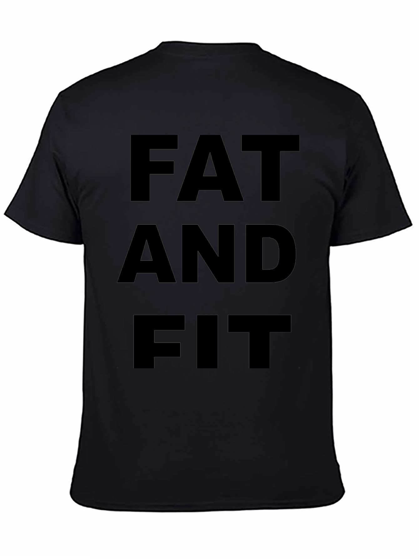 Fat and Fit Black T-Shirt