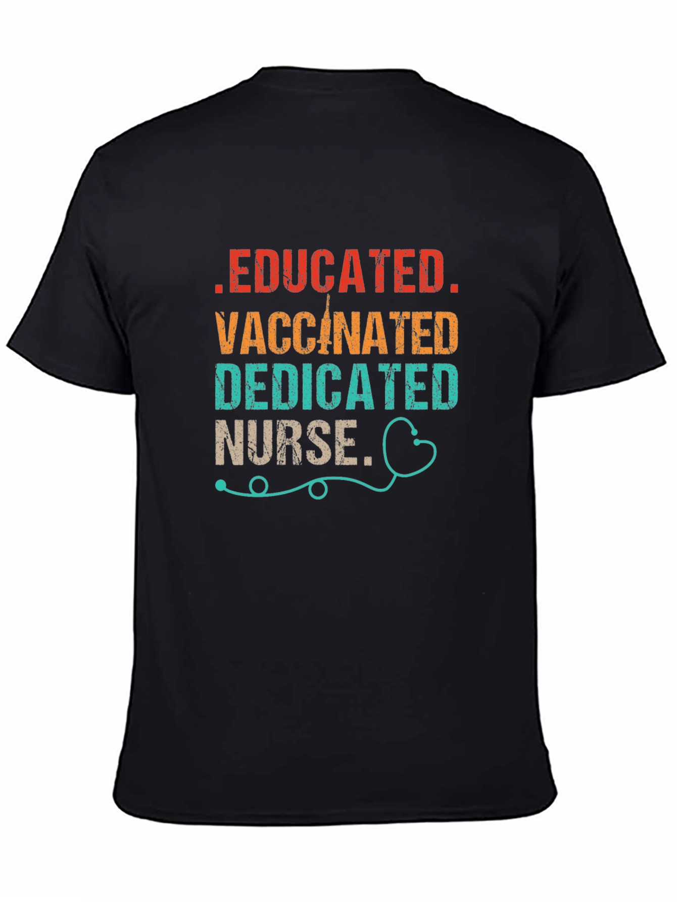 Educated Vaccinated Dedicated Nurse T-Shirt
