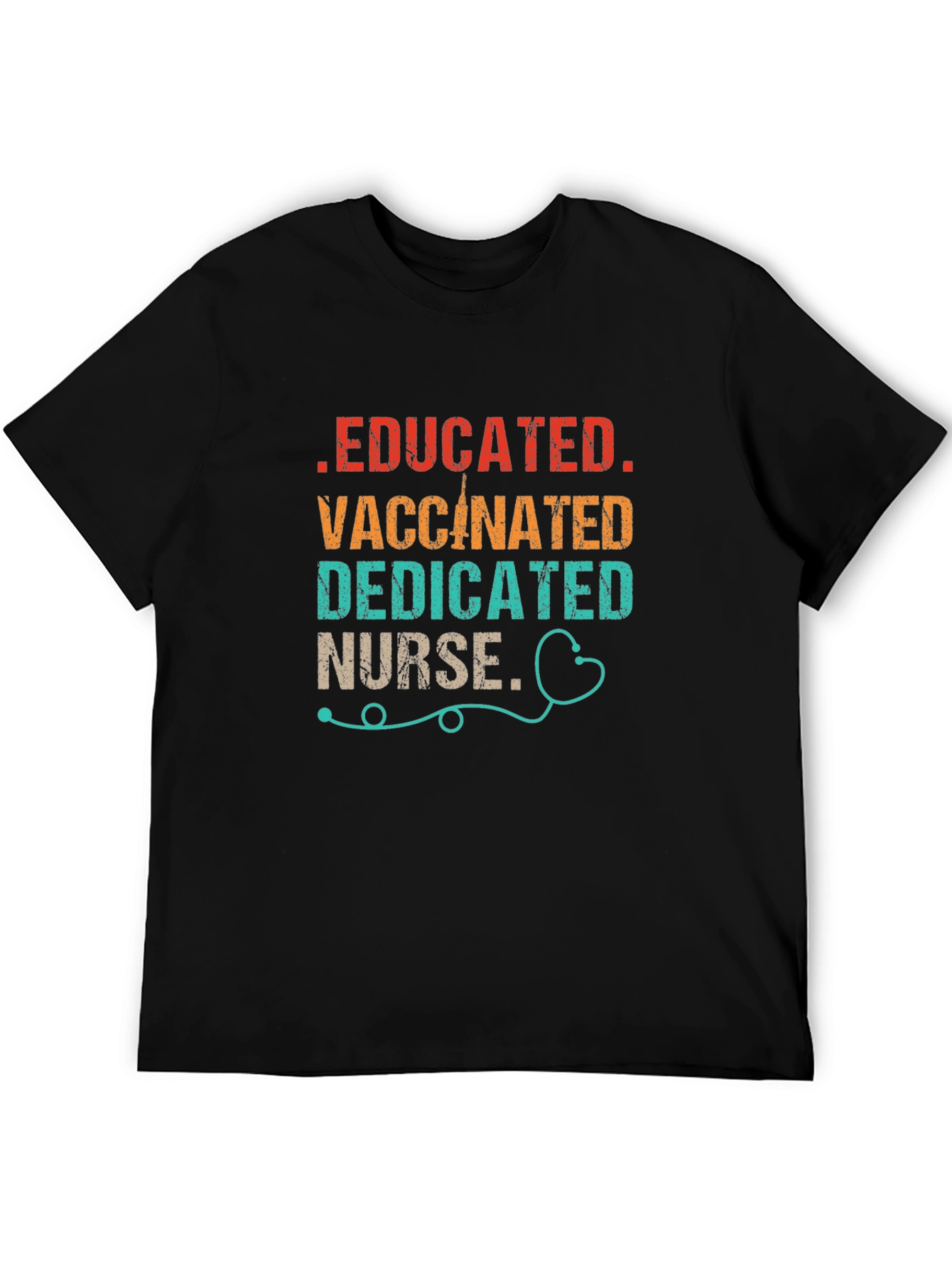 Educated Vaccinated Dedicated Nurse T-Shirt