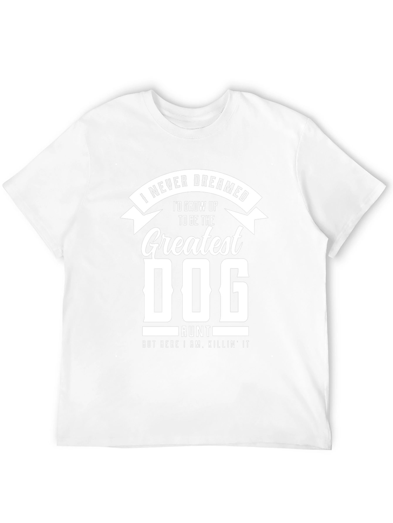 Greatest Dog Aunt T-Shirt Funny Pet Lover Tee