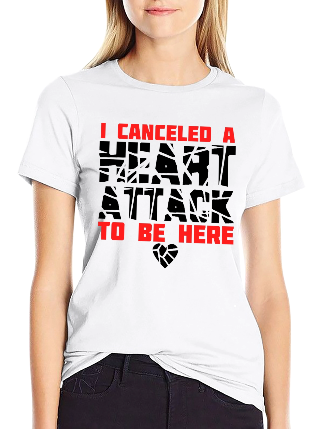 Humorous I Canceled a Heart Attack Graphic Tee