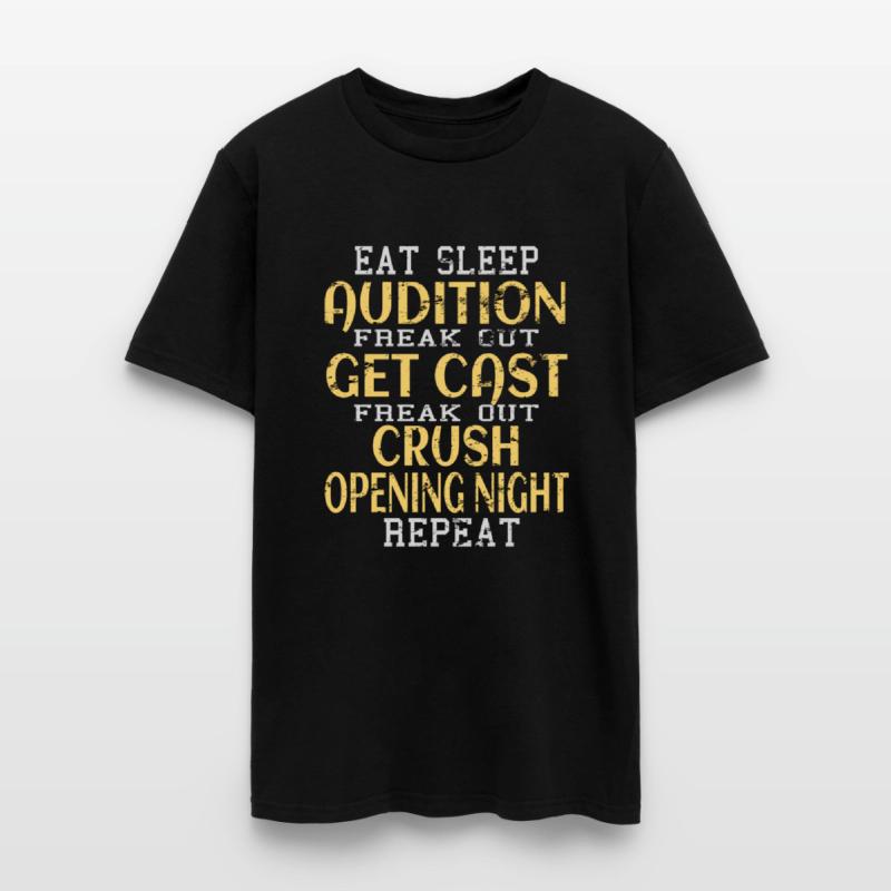 Eat Sleep Audition Crush Opening Night Fun Theatre