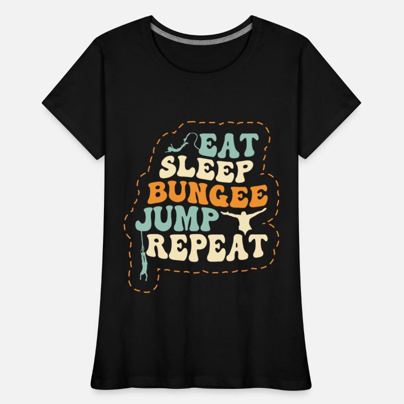 Eat Sleep Bungee Jump Repeat Bungee Jumping
