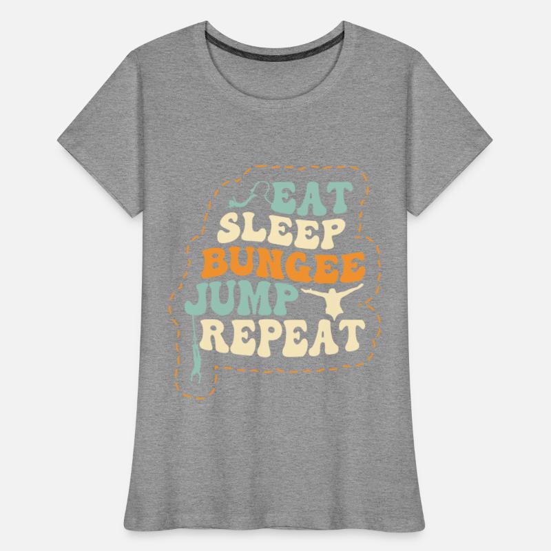 Eat Sleep Bungee Jump Repeat Bungee Jumping