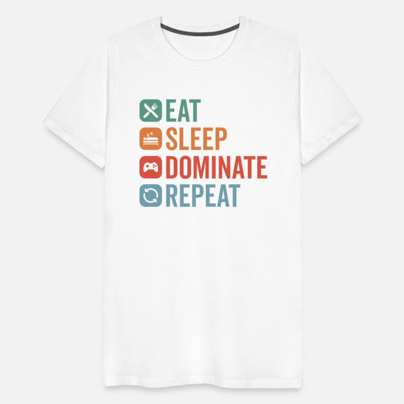 Eat Sleep Dominate Repeat