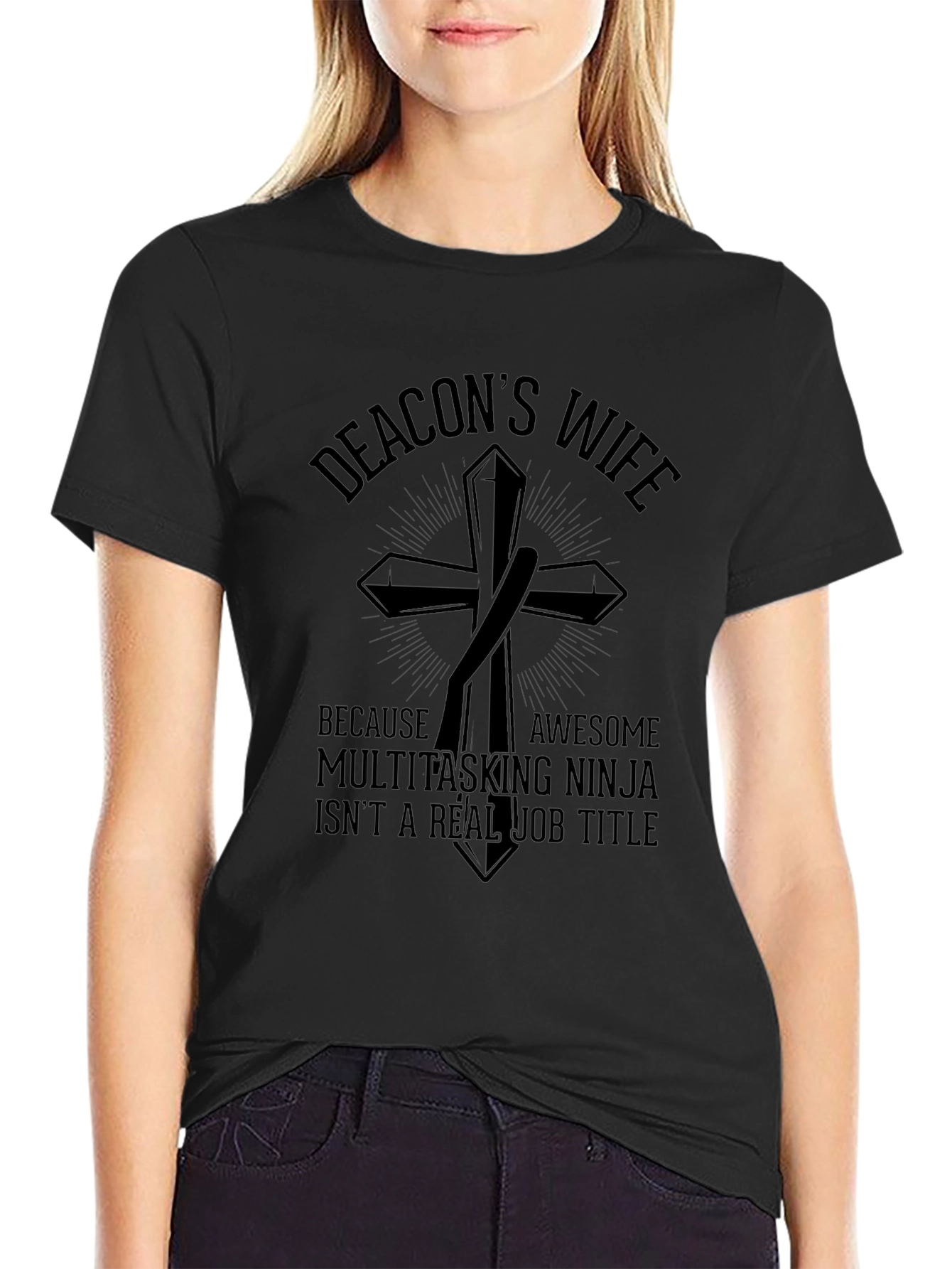 Deacons Wife T-Shirt - Awesome Multitasking Ninja Tee