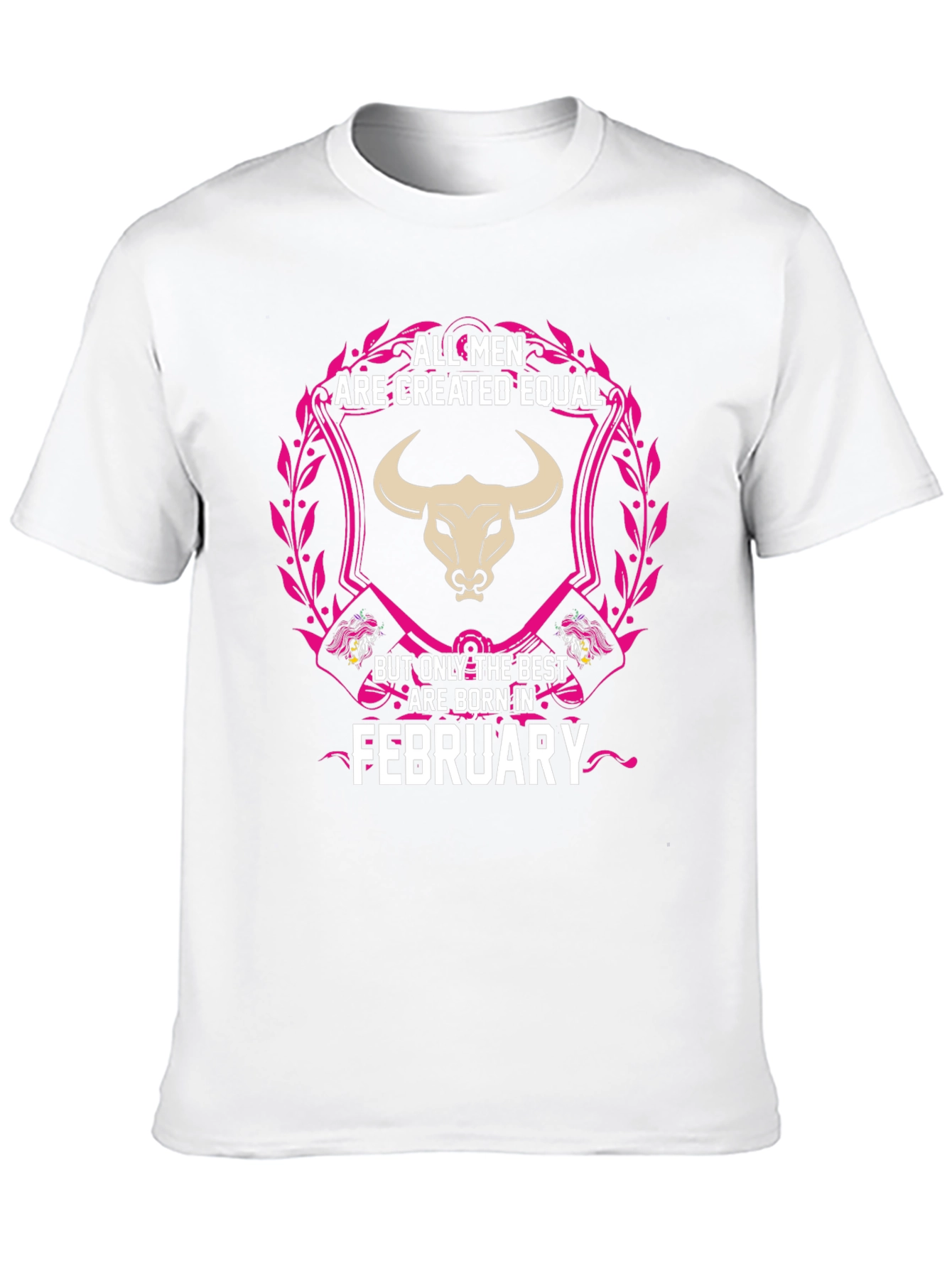 All Men Are Created Equal February Birthday T-Shirt
