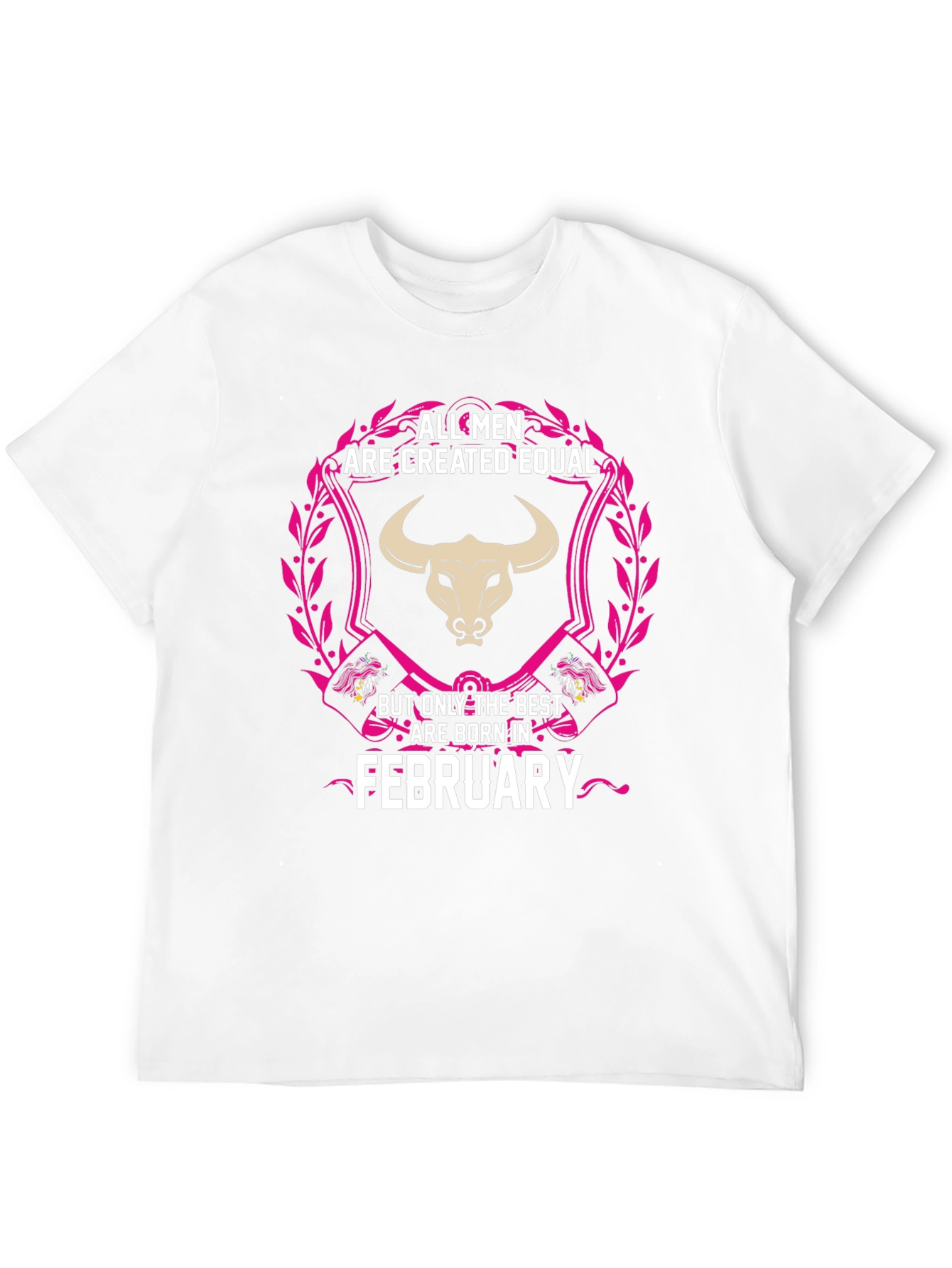 All Men Are Created Equal February Birthday T-Shirt