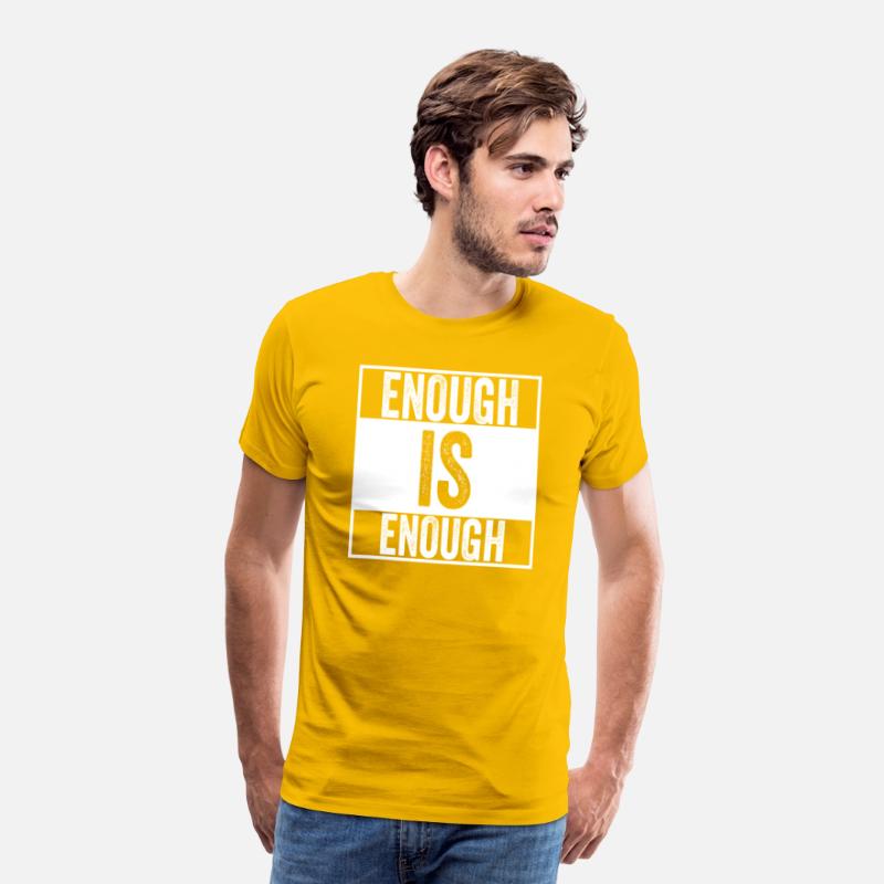 Enough is Enough - I wear Orange Shirt