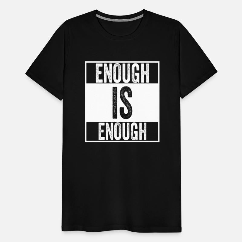 Enough is Enough - I wear Orange Shirt