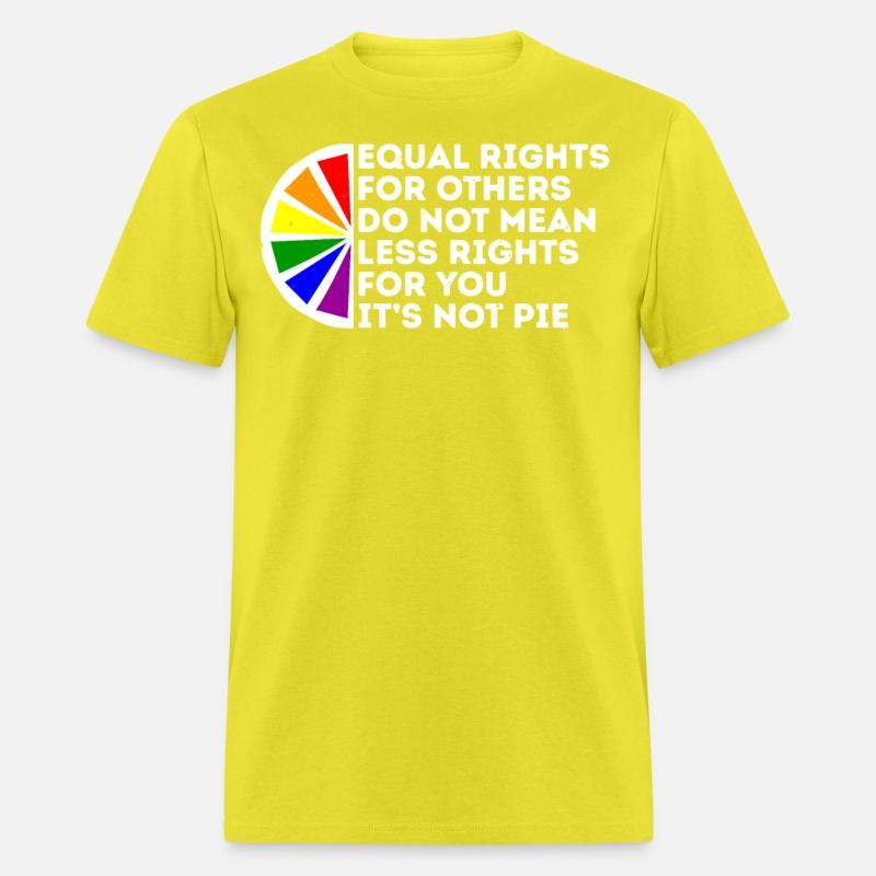 Equal Rights Is Not A Pie Human Rights Gay Pride
