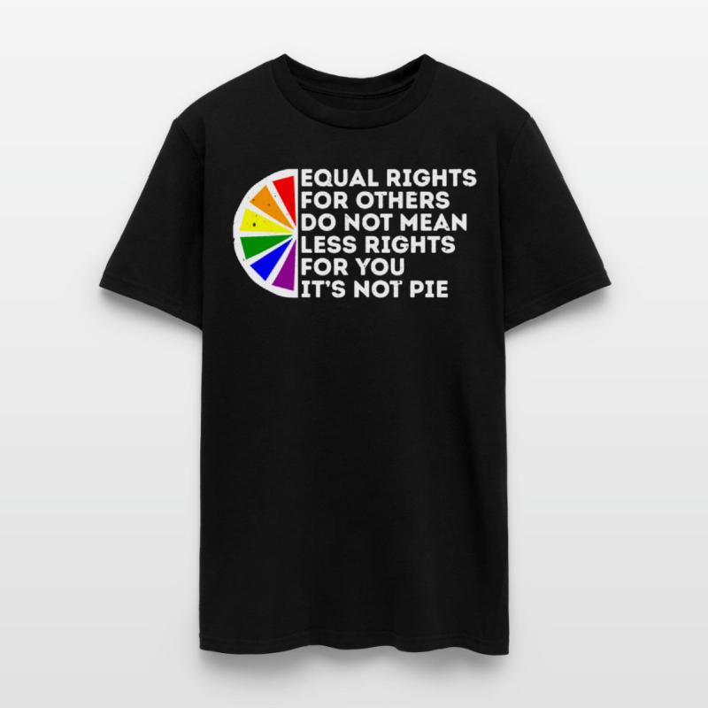 Equal Rights Is Not A Pie Human Rights Gay Pride