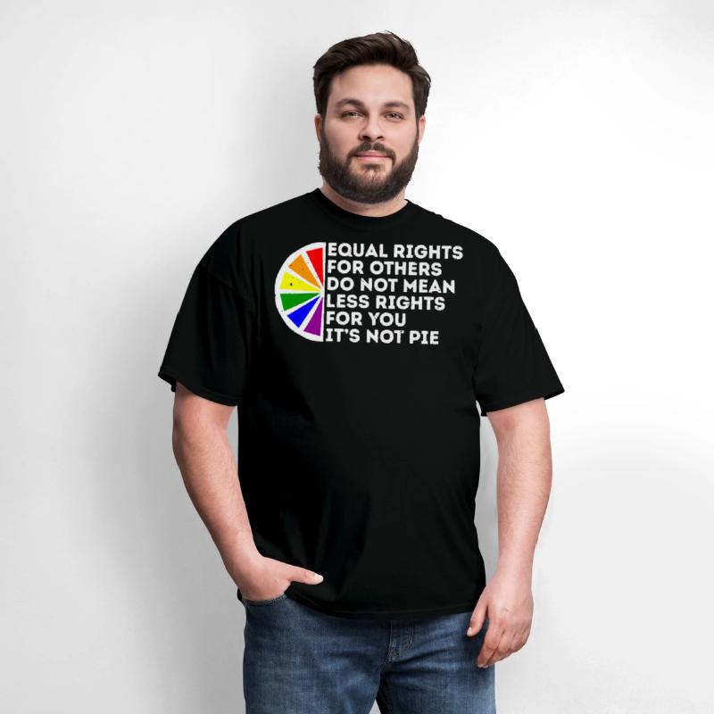 Equal Rights Is Not A Pie Human Rights Gay Pride