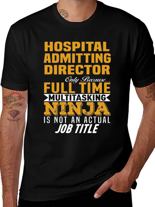 Hospital Admitting Director T-Shirt - Multitasking Ninja