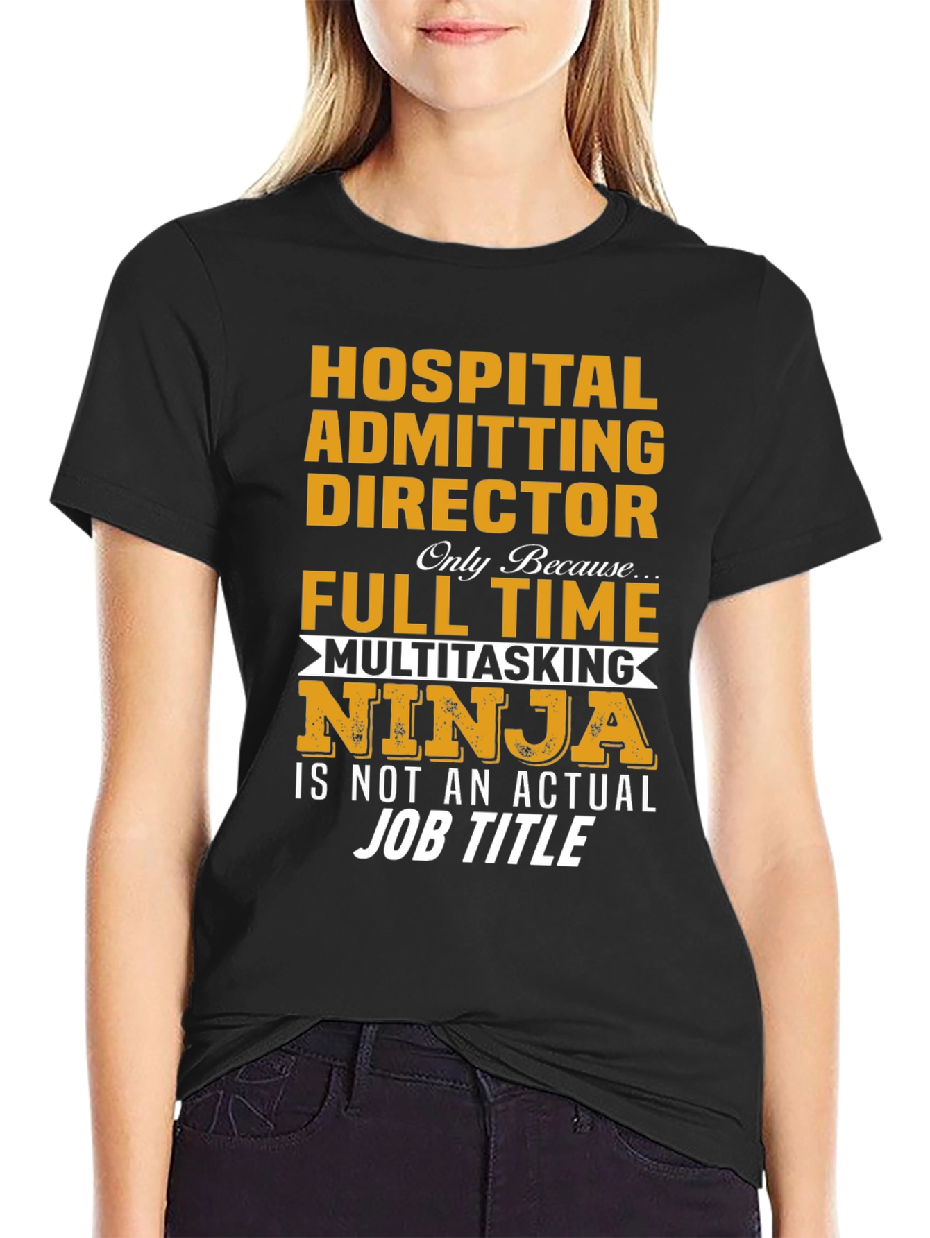 Hospital Admitting Director T-Shirt - Multitasking Ninja