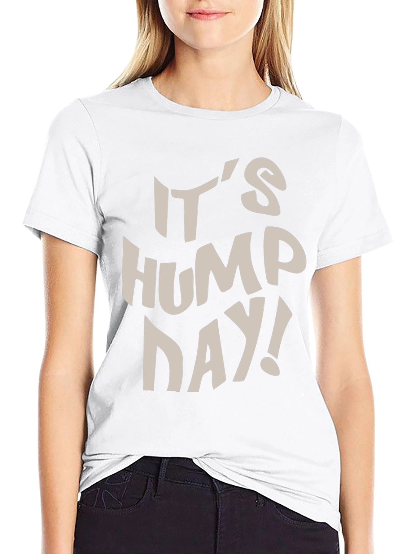 Its Hump Day! Graphic T-Shirt