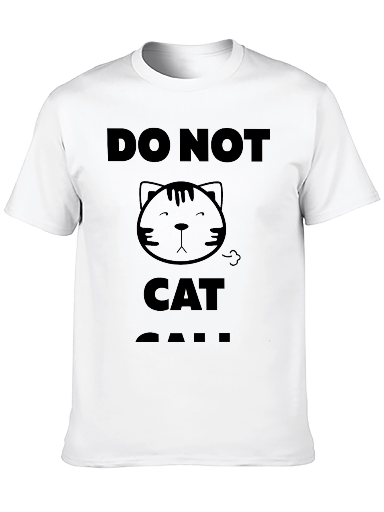 Do Not Cat Call T-Shirt - Black Graphic Tee
