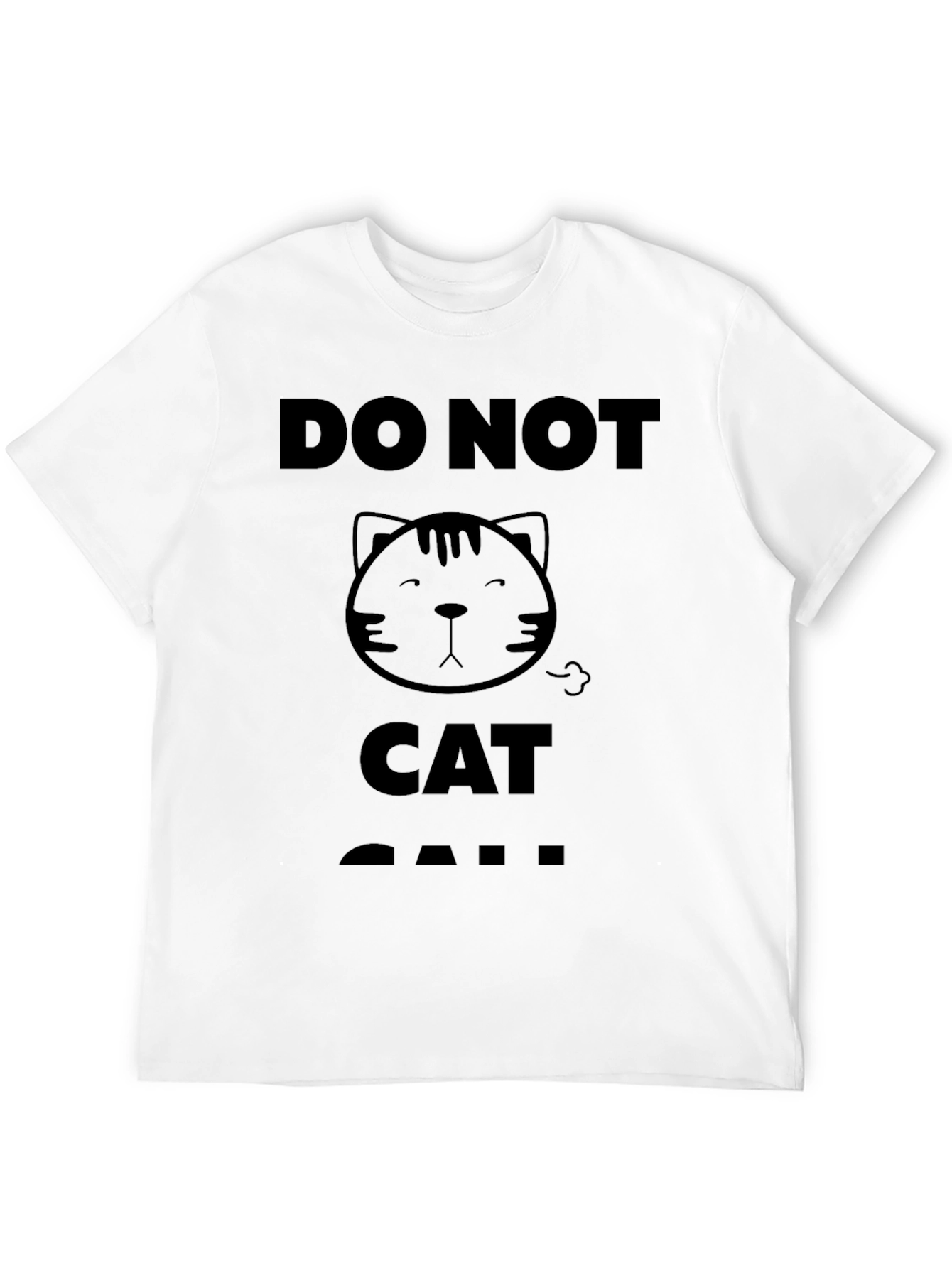 Do Not Cat Call T-Shirt - Black Graphic Tee