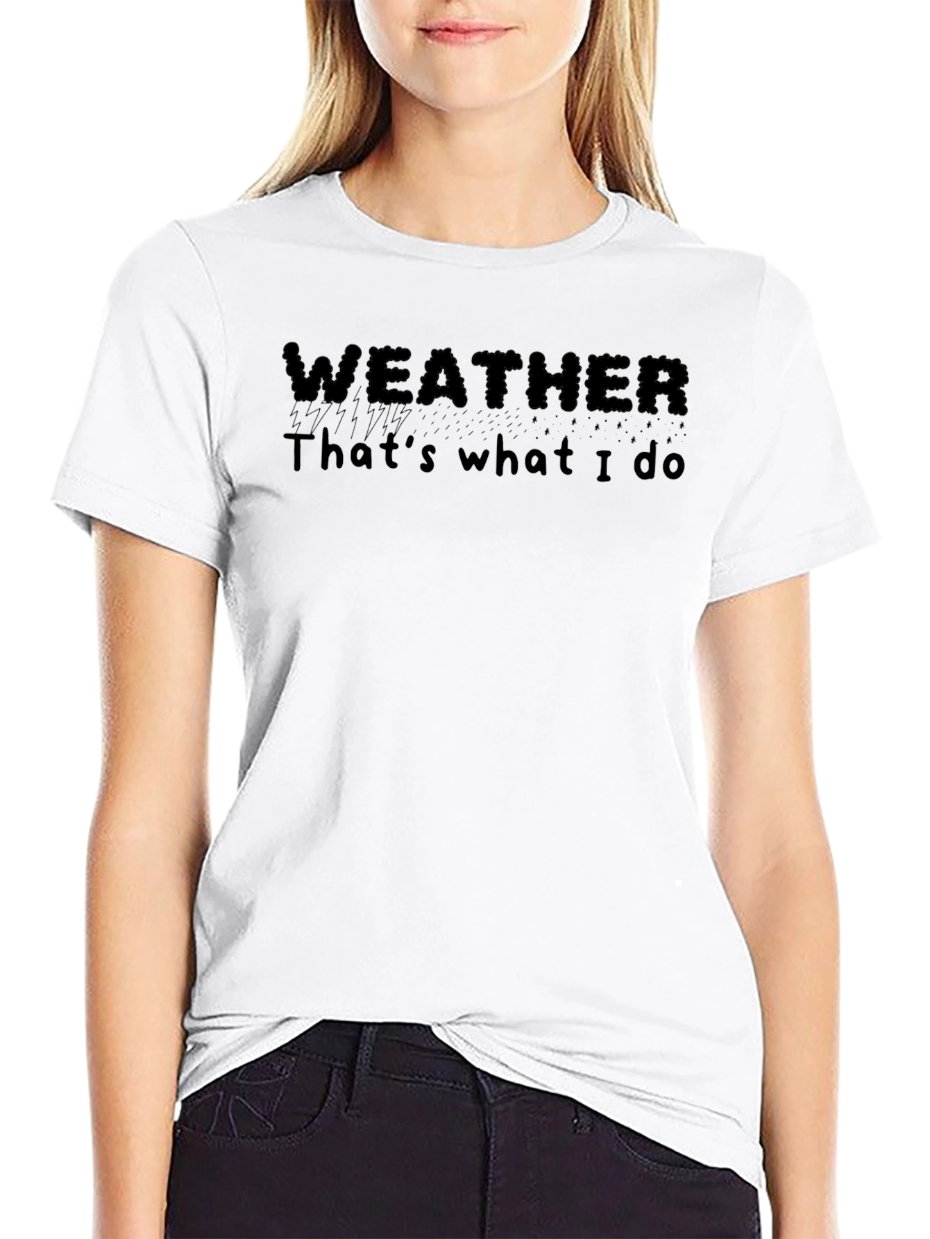 Weather Thats What I Do Black T-Shirt