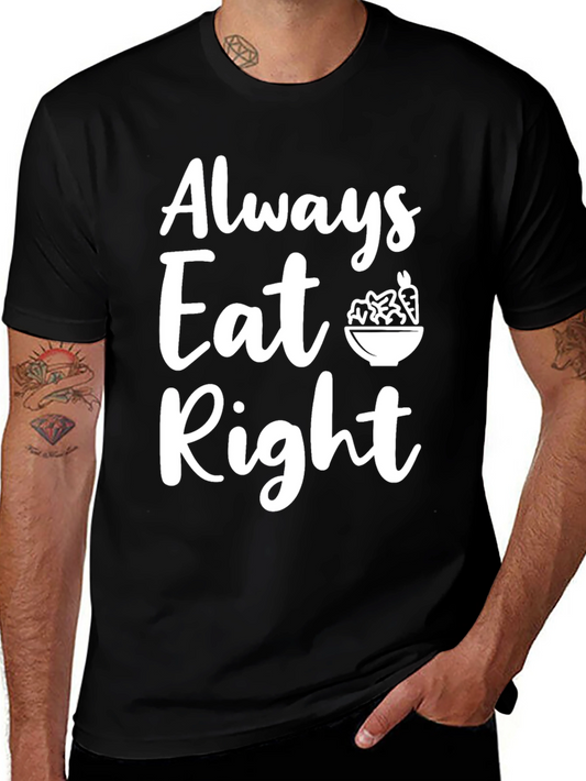 Always Eat Right T-Shirt