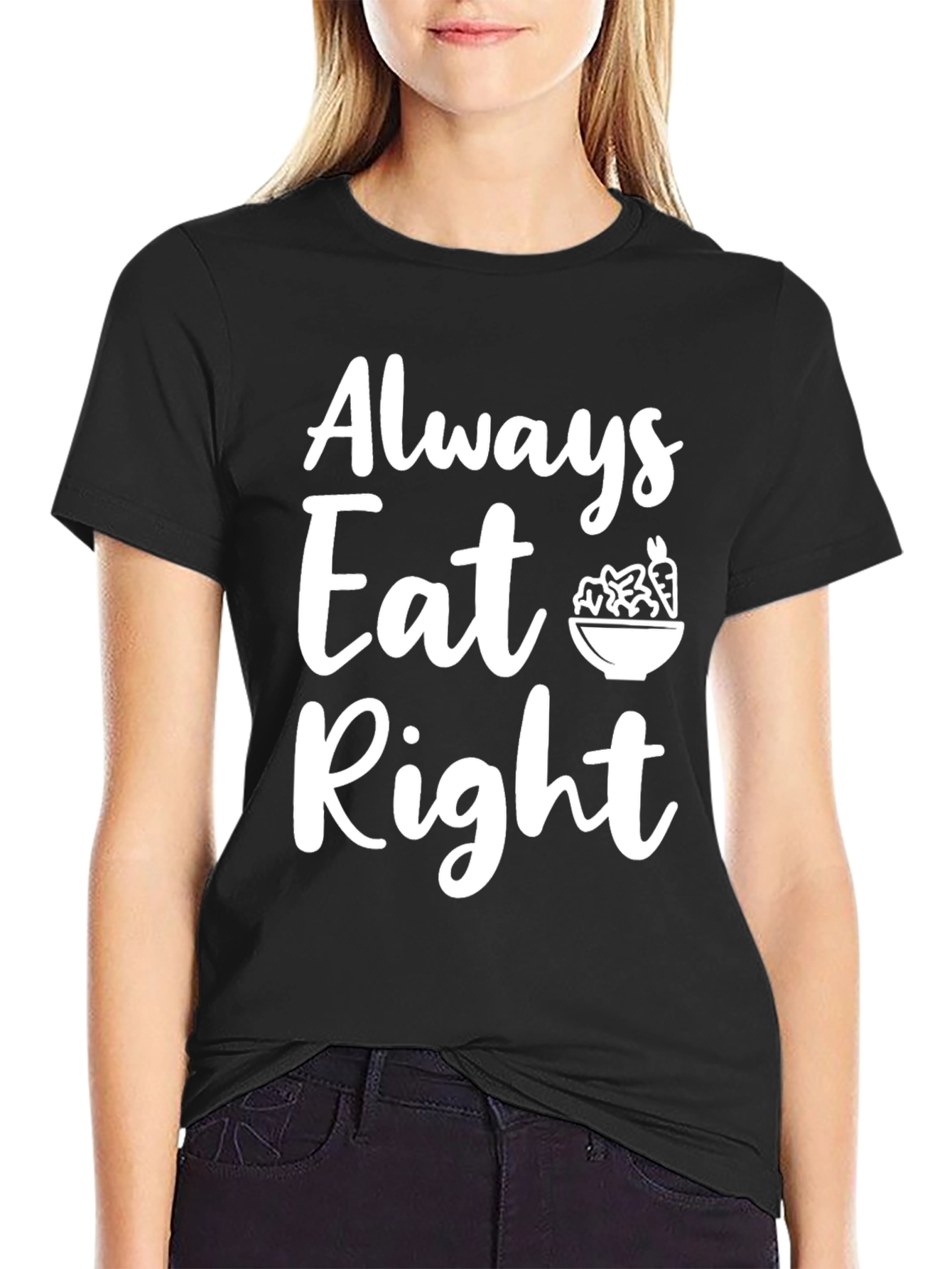 Always Eat Right T-Shirt