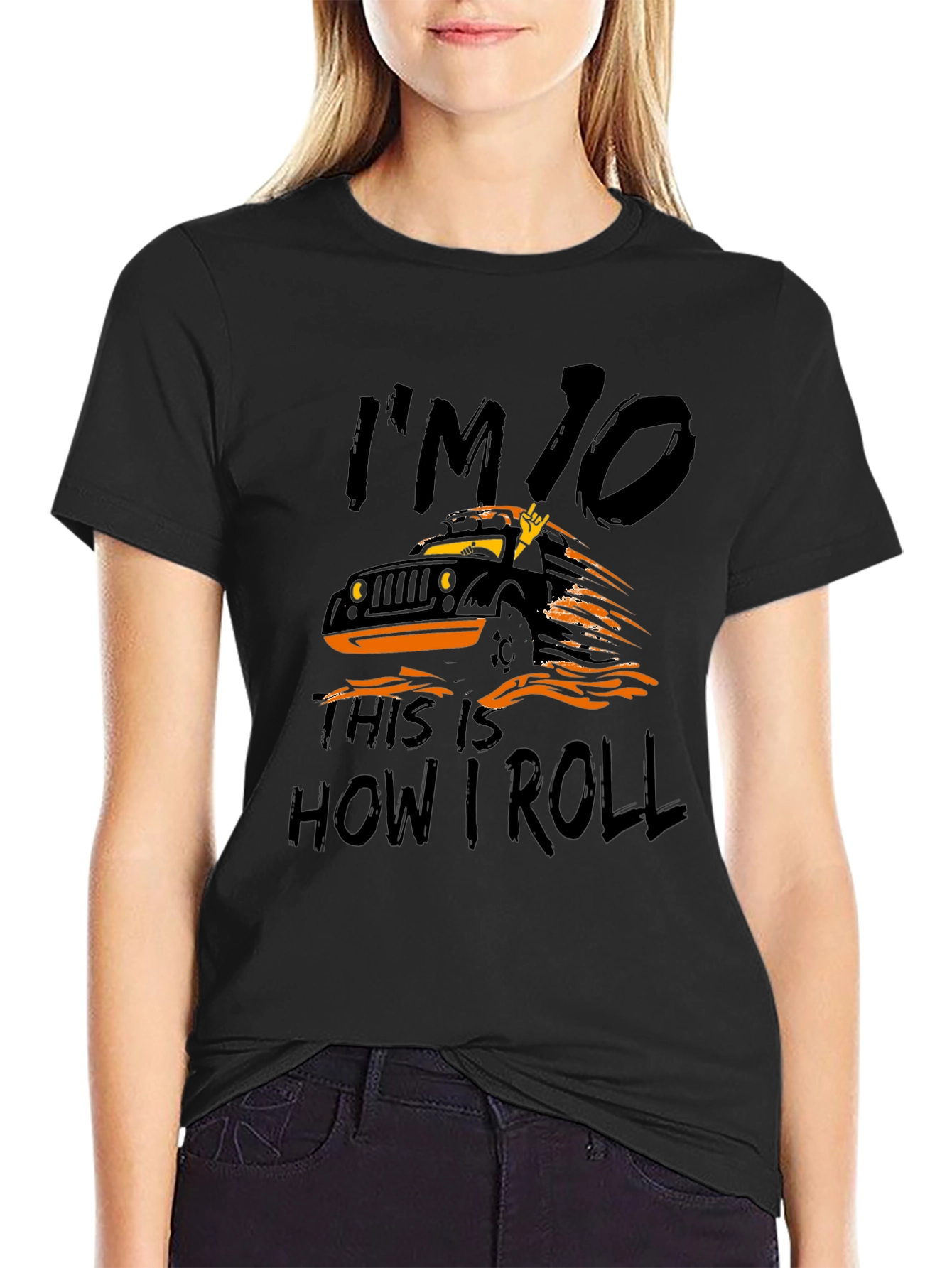 Im 10 This is How I Roll Jeep T-Shirt