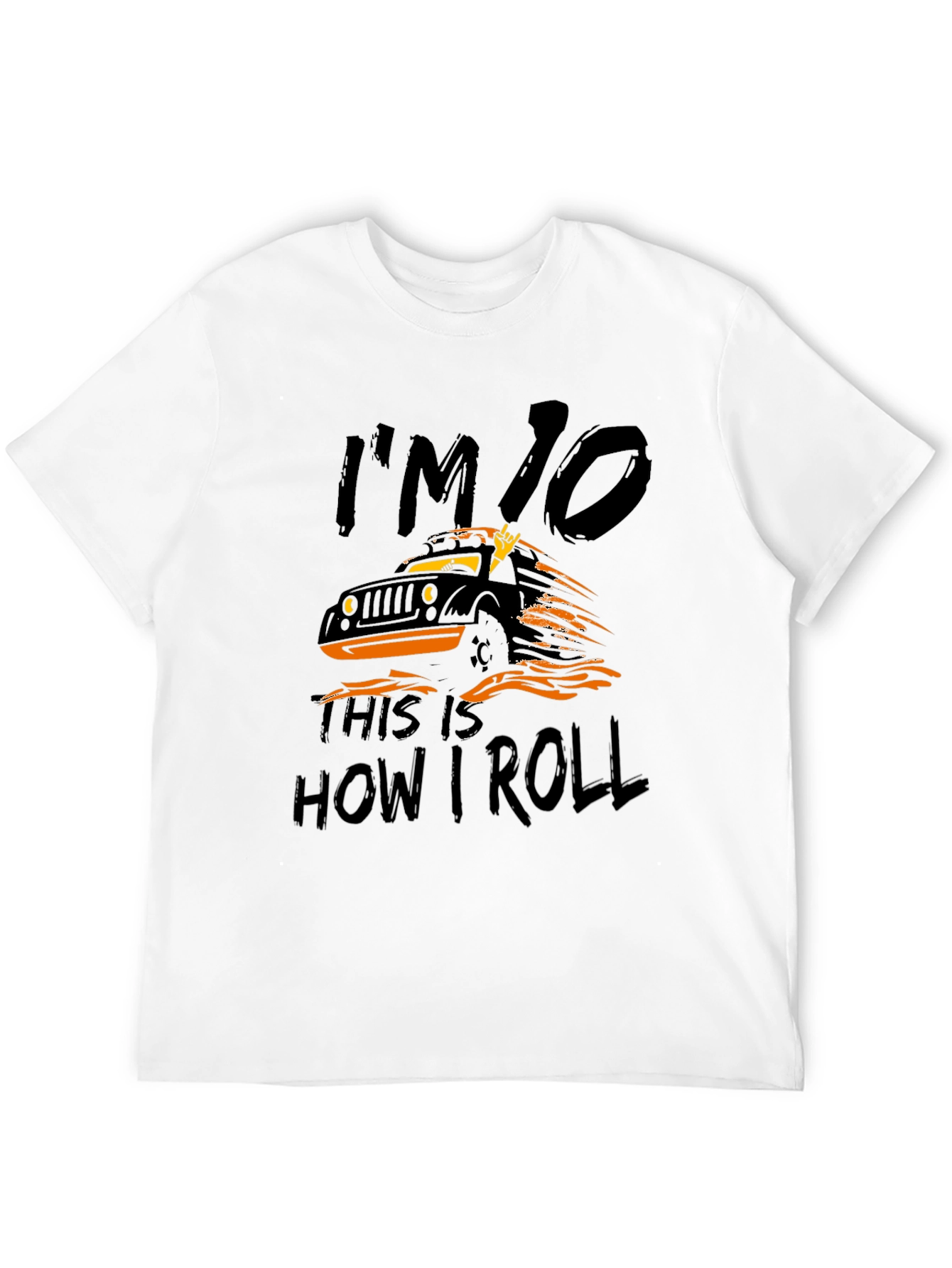 Im 10 This is How I Roll Jeep T-Shirt