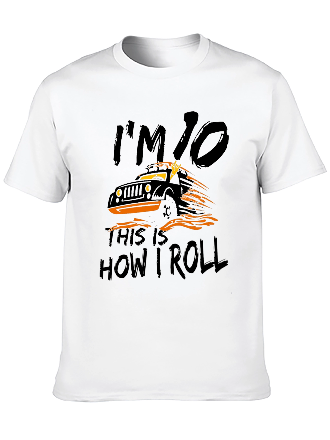 Im 10 This is How I Roll Jeep T-Shirt