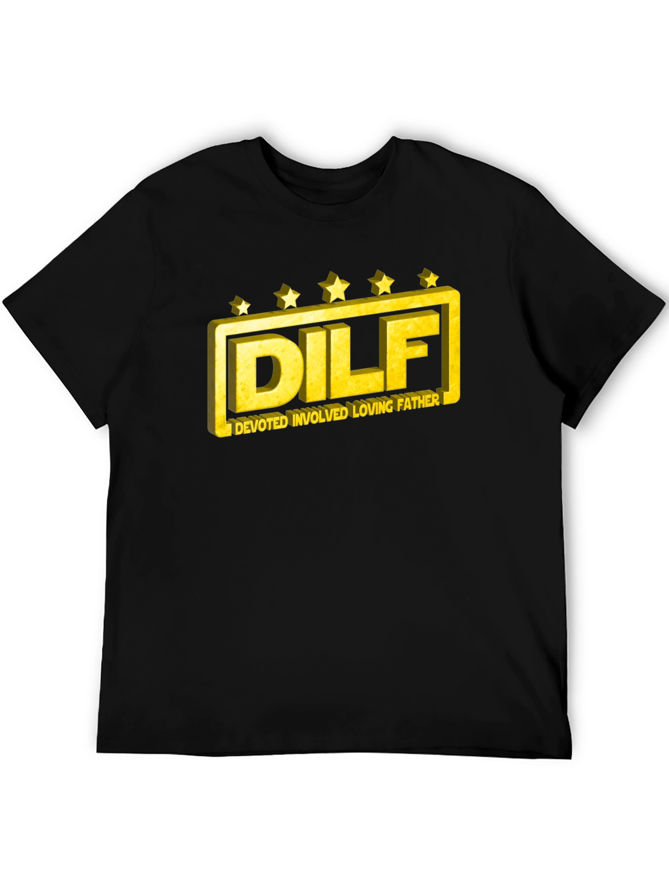 DILF T-Shirt: Devoted Involved Loving Father