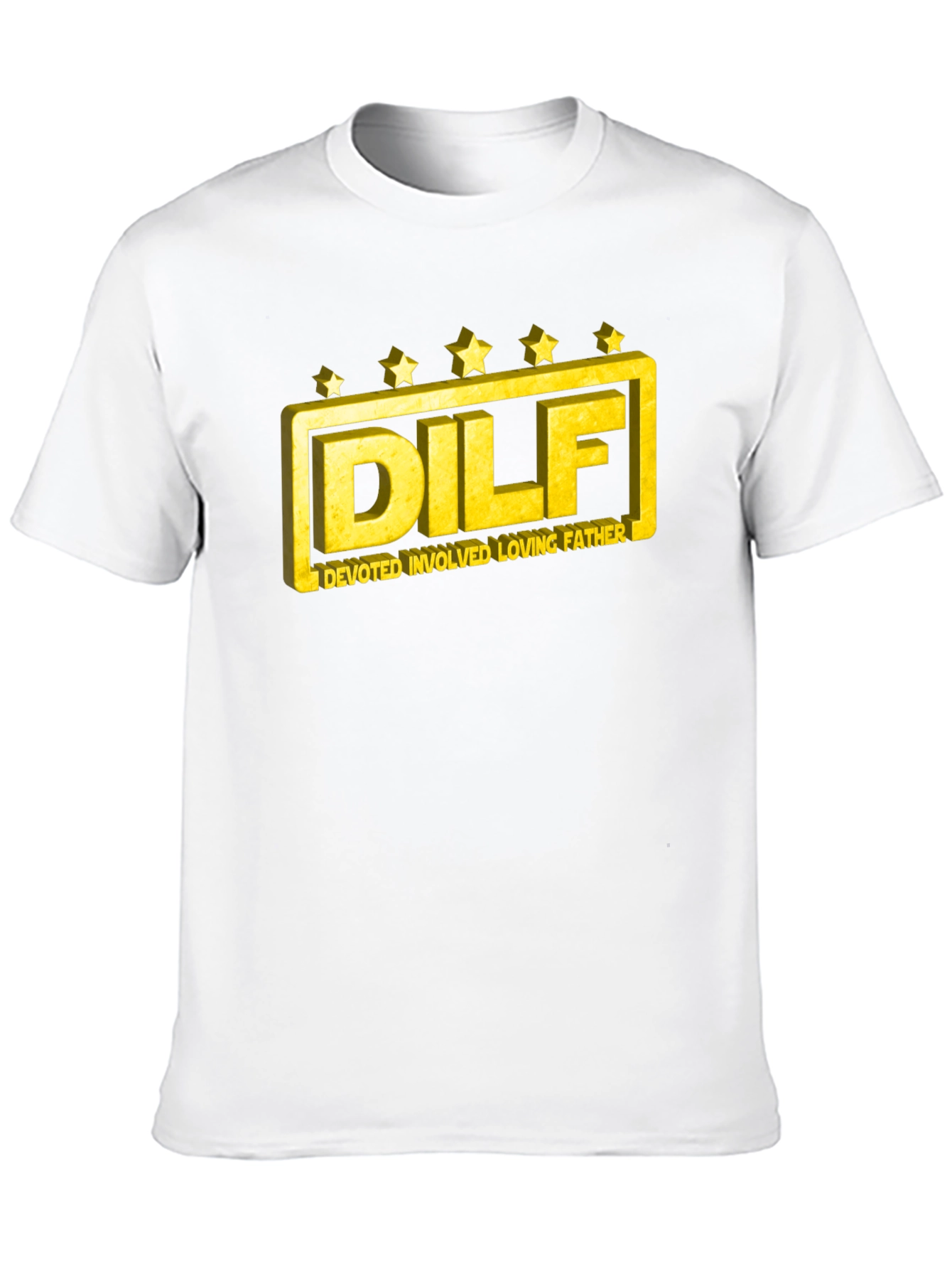 DILF T-Shirt: Devoted Involved Loving Father