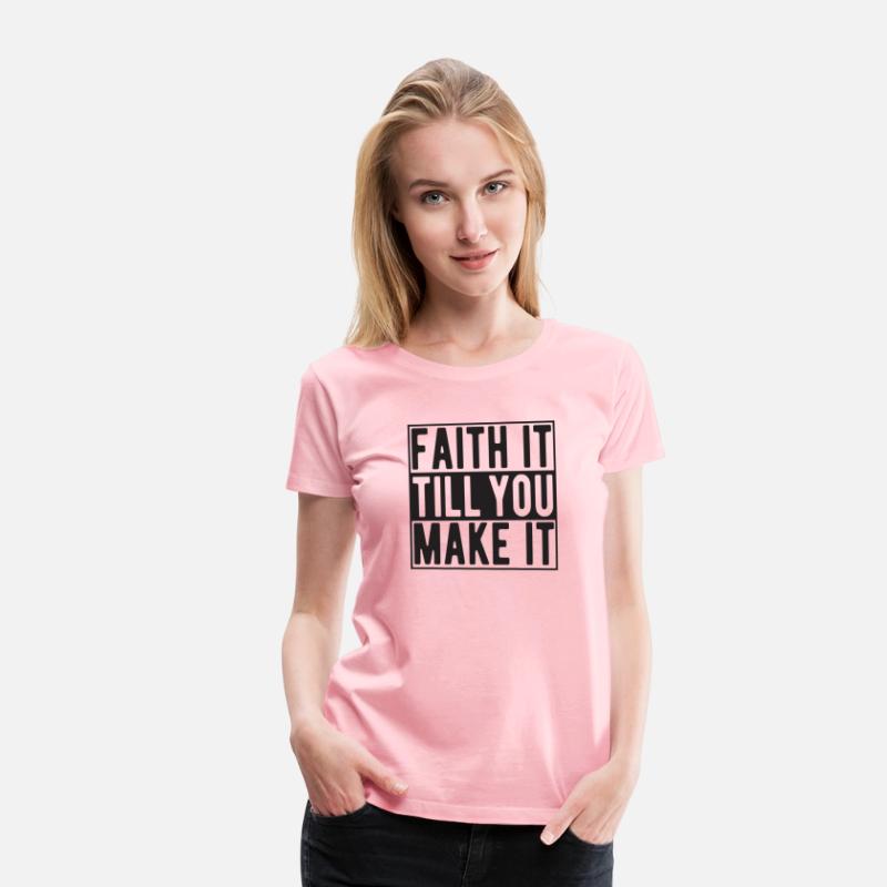 Faith it till you make it