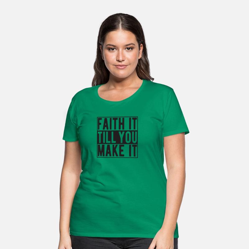 Faith it till you make it